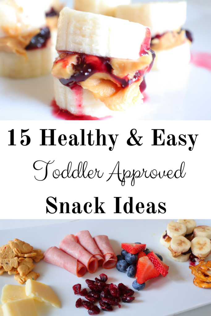 15 Healthy (Easy) Toddler Approved Snack Ideas