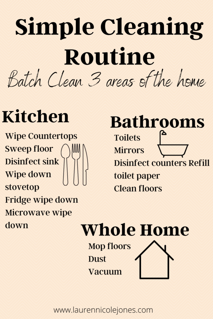 Simple Cleaning Routine Batch Clean 3 areas of the home